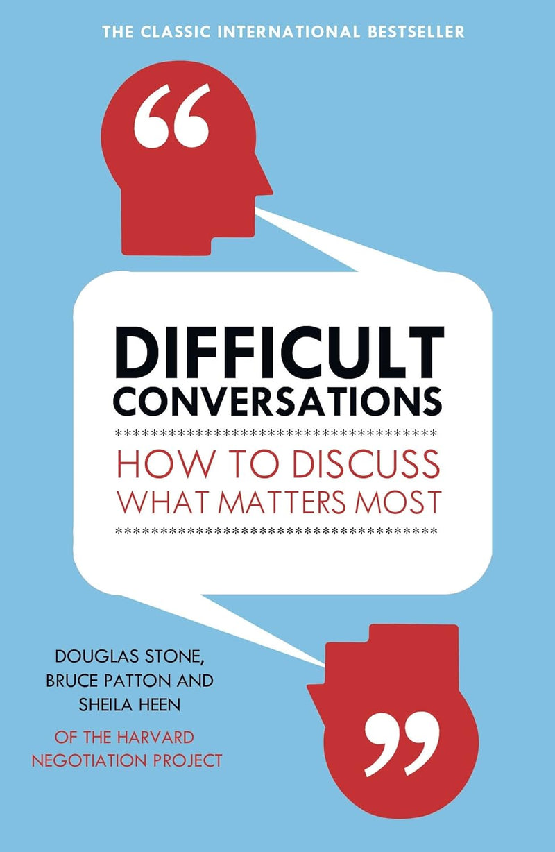 DIFFICULT CONVERSATIONS by Sheila Heen , Douglas Stone