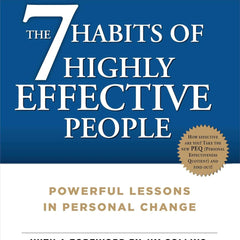 The 7 Habits Of Highly Effective People By Stephen R. Covey