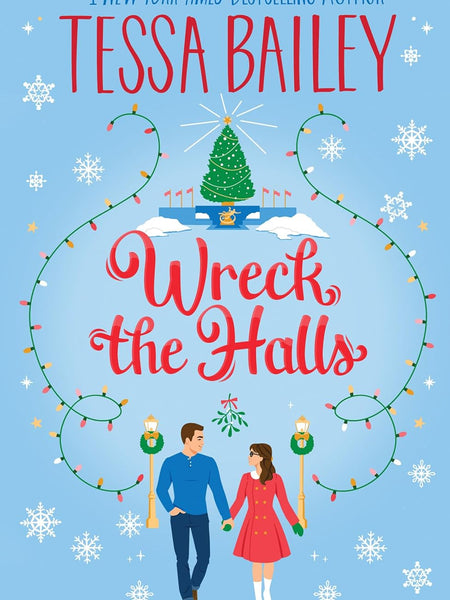 Wreck the Halls by Tessa Bailey