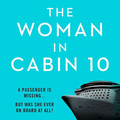 The Woman in Cabin 10 by Ruth Ware