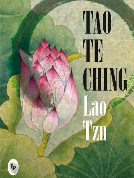 Tao Te Ching by Lao Tzu - A Masterpiece on Taoism