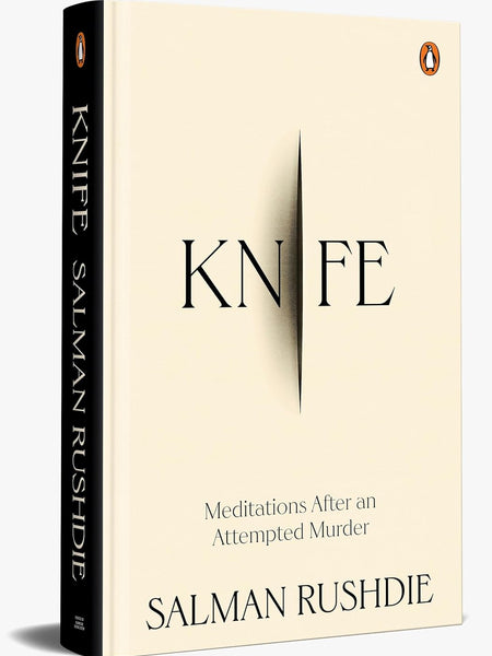 Knife: Meditations after an Attempted Murder by Salman Rushdie