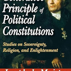 On the Generative Principle of Political Constitutions | by Joseph de Maistre