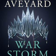 WAR STORM: RED QUEEN BOOK 4 by Victoria Aveyard