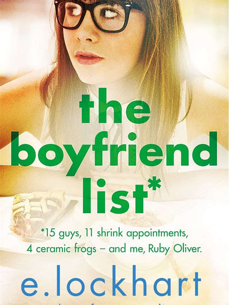 Ruby Oliver 1: The Boyfriend List by E. Lockhart