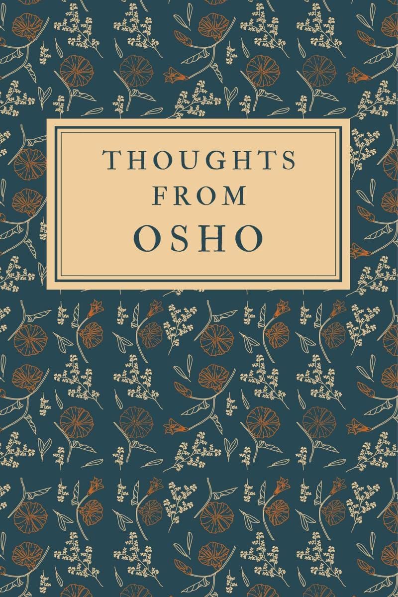 THOUGHTS from OSHO by Osho
