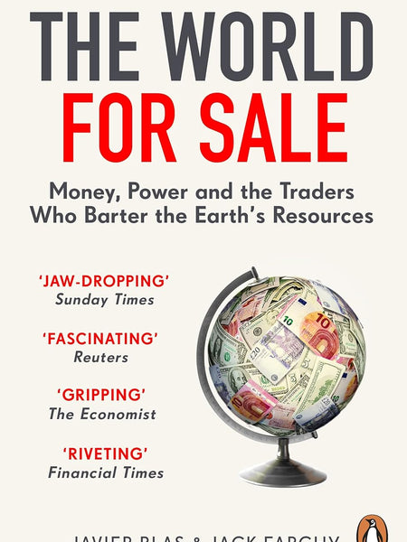 The World for Sale by Jack Farchy and Javier Blas
