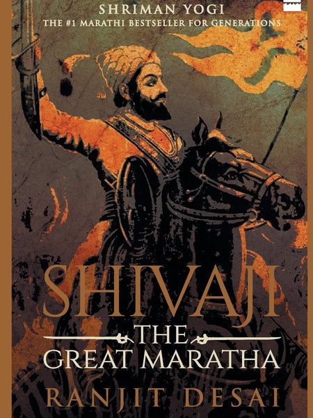 Shivaji: The Great Maratha by Ranjit Desai and Vikrant Pande
