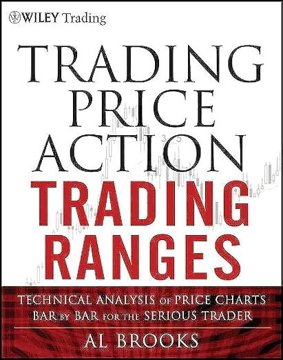 Trading Price Action Trading Ranges by Al Brooks | Technical Analysis & Price Action Trading | Trading Education Book