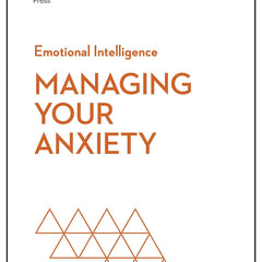 Managing Your Anxiety: HBR Emotional Intelligence Series by Harvard Business Review, Steve Marvel,