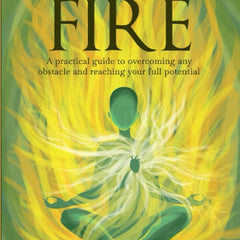 Sacred Fire: A practical guide to overcoming any obstacle and reaching your full potential by Juan Jos Meja