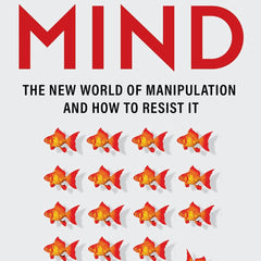 Free Your Mind : The new world of manipulation and how to resist it by Laura Dodsworth and Patrick Fagan