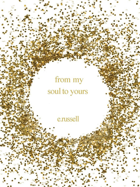 From My Soul to Yours by E Russell