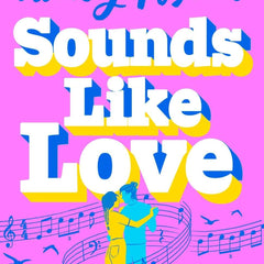 Sounds Like Love by Ashley Poston