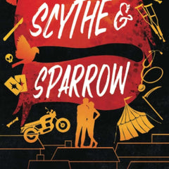 Scythe & Sparrow by Brynne Weaver