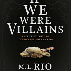 If We Were Villians by M. L. Rio