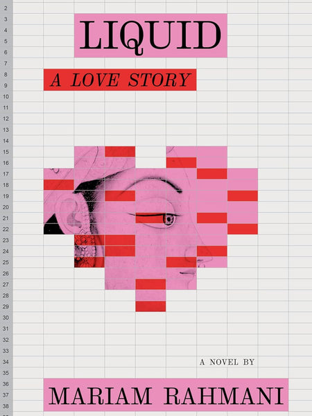 Liquid: A Love Story by Mariam Rahmani