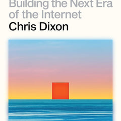 Read Write Own: Building the Next Era of the Internet by Chris Dixon, Robert Petkoff