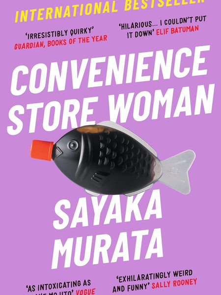 Convenience Store Woman by Sayaka Murata and Ginny Tapley Takemori