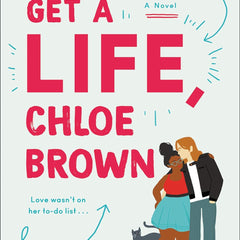 Get A Life, Chloe Brown by Talia Hibbert