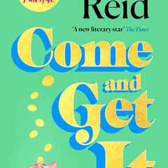 Come and Get It by Kiley Reid