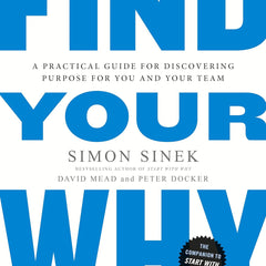 Find Your Why by Simon Sinek