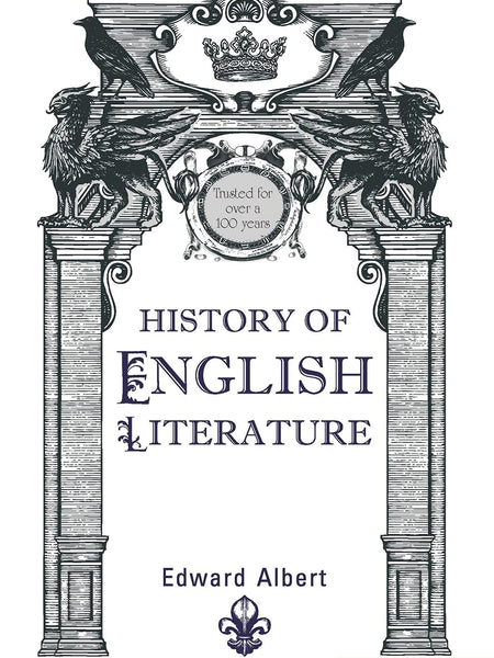 HISTORY OF ENGLISH LITERATURE (REVISED EDITION) by Edward Albert