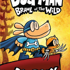 Dog Man #06: Brawl Of The Wild Pilkey, Dav by Dav Pilkey