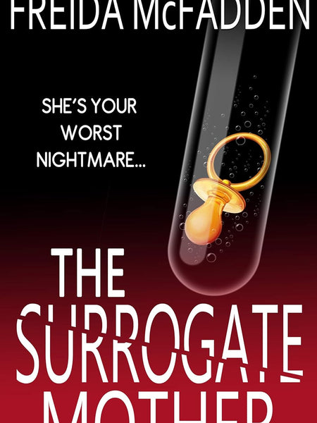 The Surrogate Mother: An addictive psychological thriller by Freida McFadden