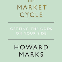 MASTERING THE MARKET CYCLE by Howard Marks