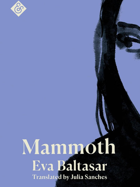 Mammoth by Eva Baltasar (Author), Julia Sanches (Translator)