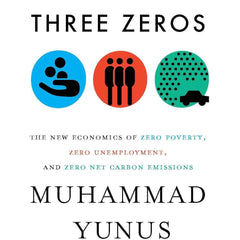 A WORLD OF THREE ZEROS by Muhammad Yunus