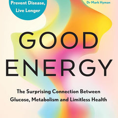 Good Energy prevent disease, live longer Dr. Casey Means (Author), Calley Means