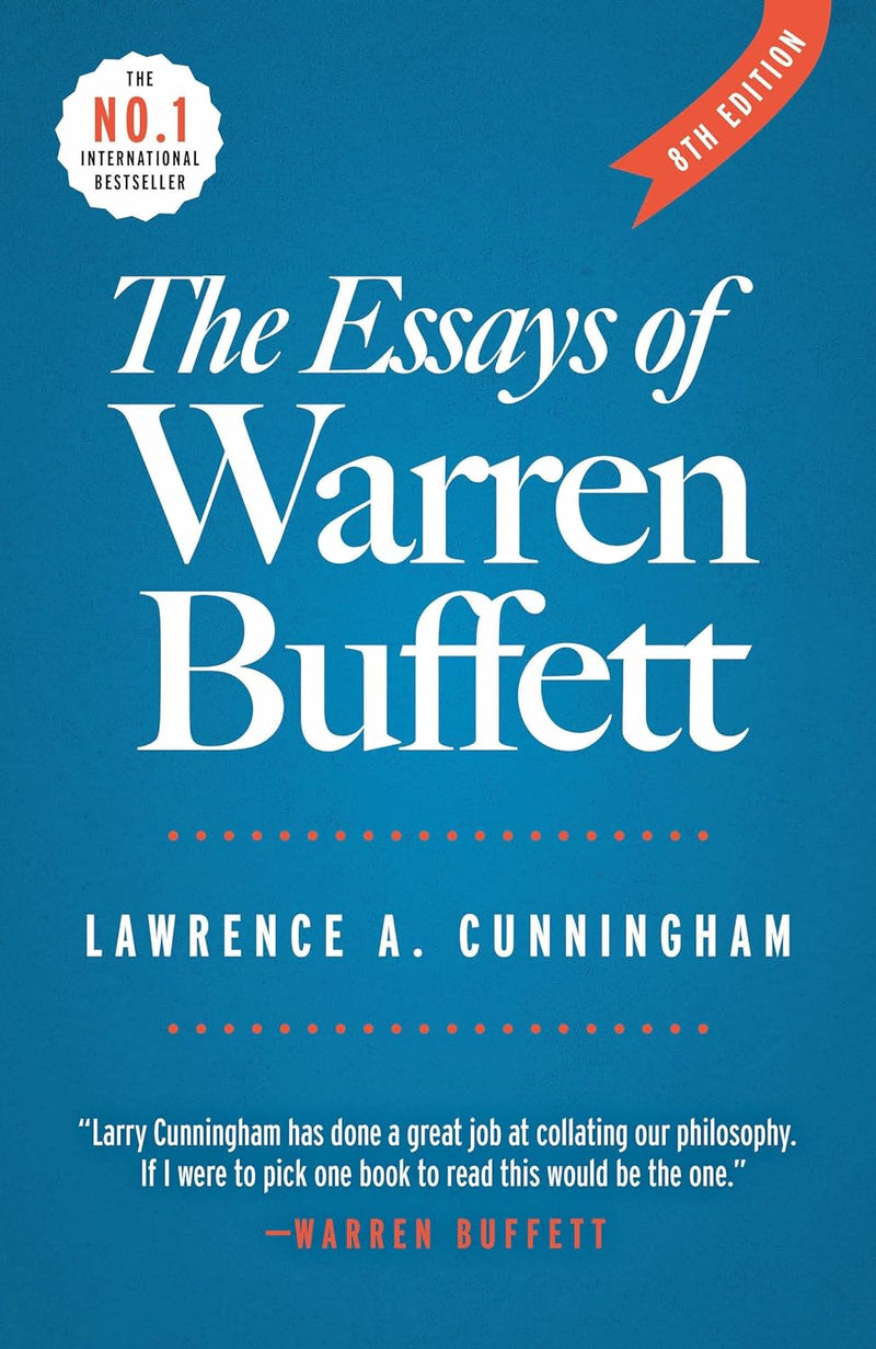 The Essays of Warren Buffett: Lessons for Corporate America by Lawrence A. Cunningham and Warren E. Buffett