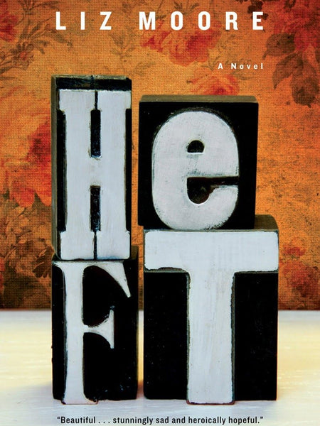 Heft: A Novel by Liz Moore