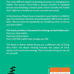 The Road to Better Habits, Updated and Expanded: a Simple Framework for Transforming Your Habits by Darius Foroux