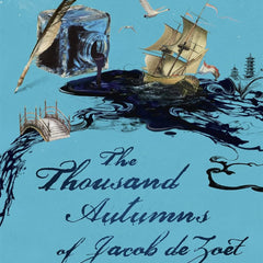The Thousand Autumns of Jacob de Zoet by David Mitchell