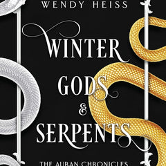 Winter Gods & Serpents (The Auran Chronicles Book 1) by Wendy Heiss
