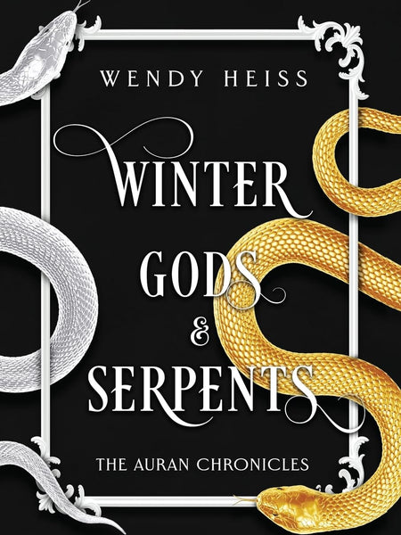 Winter Gods & Serpents (The Auran Chronicles Book 1) by Wendy Heiss