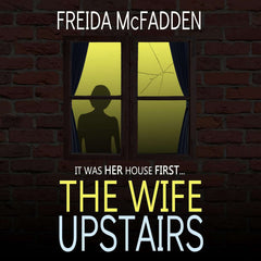 The Wife Upstairs  by Freida Mcfadden