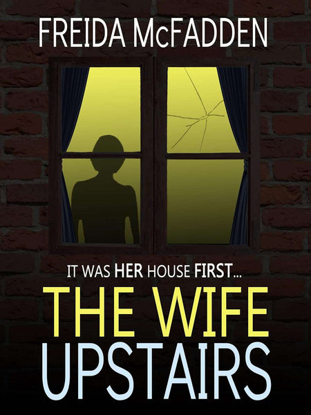 The Wife Upstairs  by Freida Mcfadden