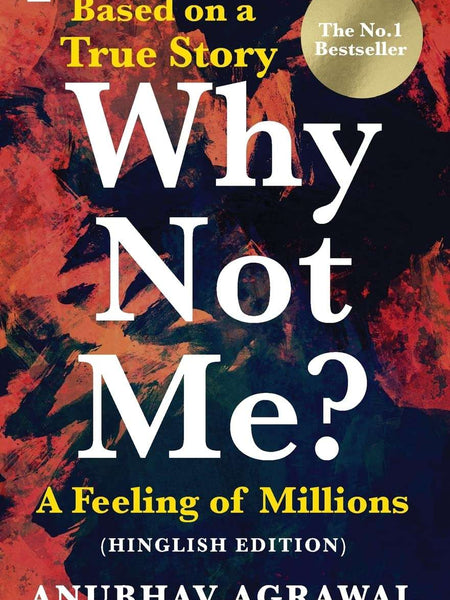 Why Not Me? A Feeling of Millions (Hinglish) by Anubhav Agrawal