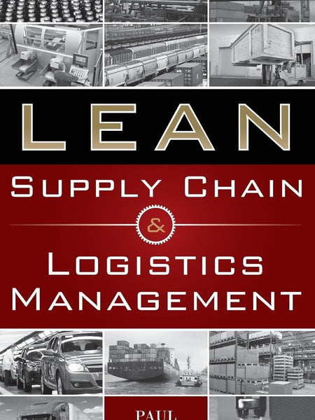 Lean Supply Chain and Logistics Management (MECHANICAL ENGINEERING) by Paul Myerson