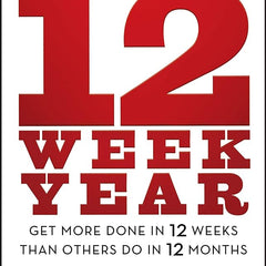 The 12 Week Year Field Guide Book by Brian P. Moran and Michael Lennington