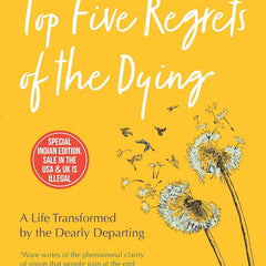 The Top Five Regrets of the Dying  Bronnie Ware