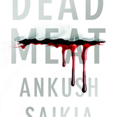 Dead Meat by Ankush Saikia