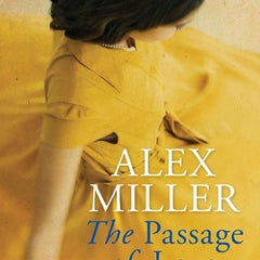 The Passage of Love by Alex Miller