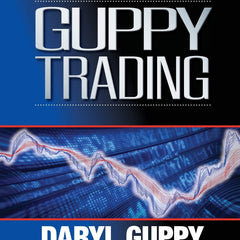 Guppy Trading: Essential Methods for Modern Trading | by Daryl Guppy