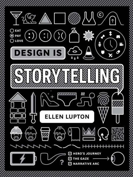 Design is Storytelling by Ellen Lupton