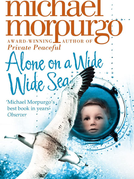 Alone on a Wide Wide Sea by Michael Morpurgo